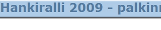 Hankiralli 2009 - palkinnot